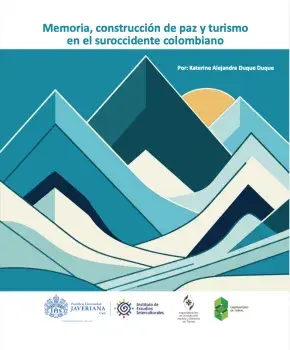 Memoria, construcción de paz y turismo en el suroccidente colombiano