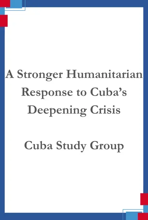 Portada A Stronger Humanitarian Response to Cuba’s Deepening Crisis